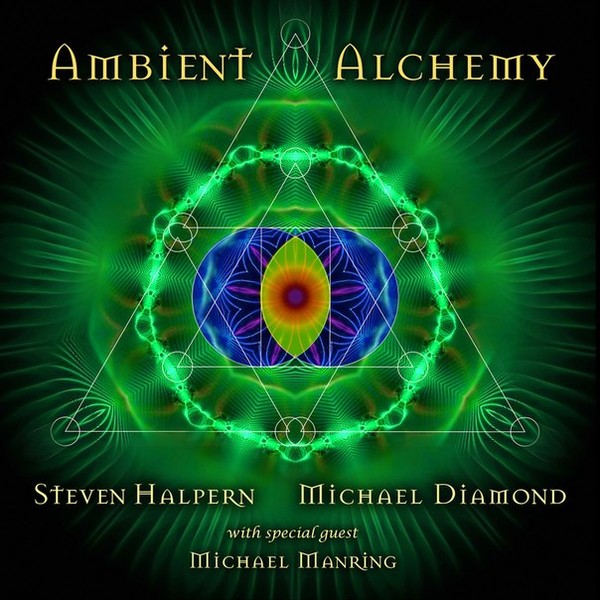 Steven Halpern & Michael Diamond - Ambient Alchemy 2014