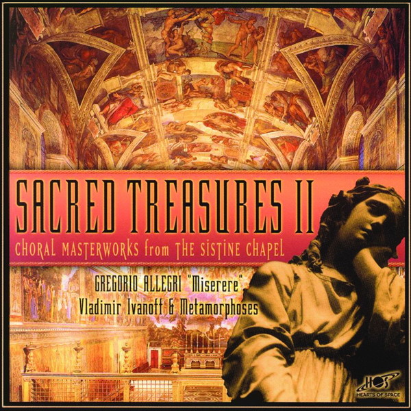 Sacred Treasures II - "Miserere" Choral Masterworks from the