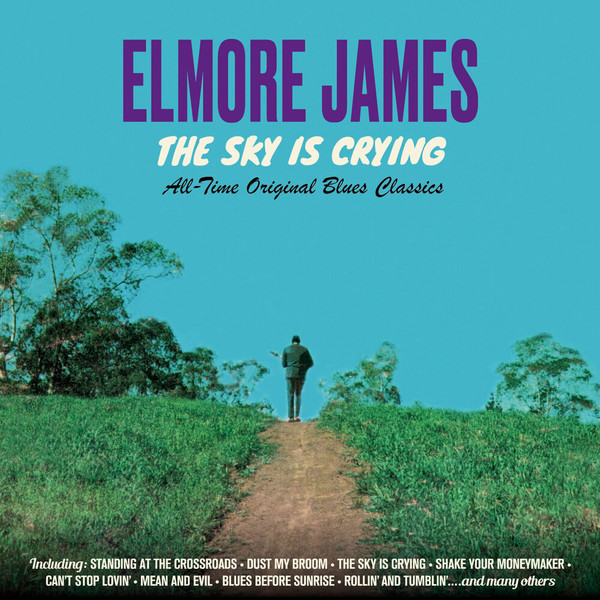 Elmore James - The Sky Is Crying (2021)