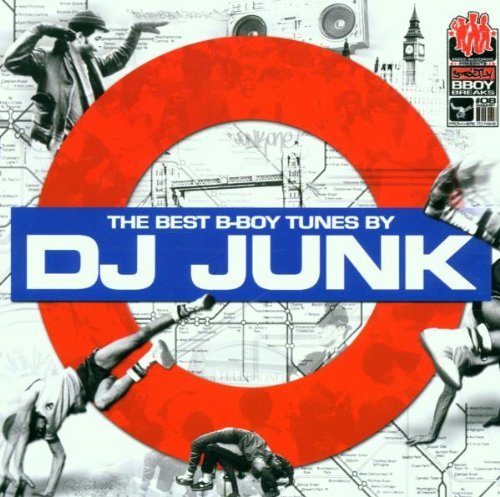 The Best B-Boy Tunes By DJ Junk